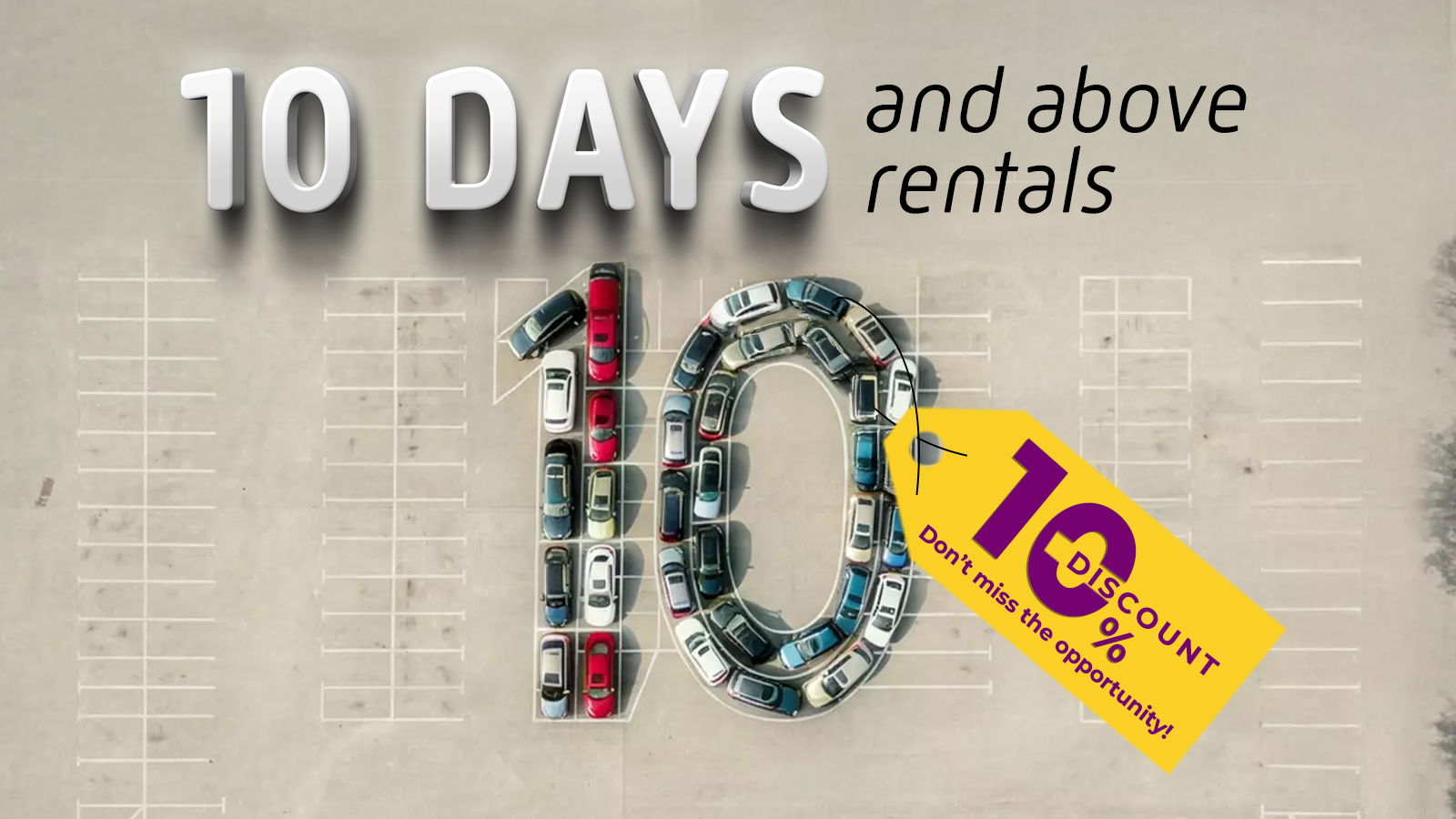 Don't miss out on a 10% discount for car hire of 10 days or more!